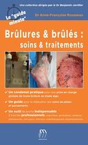 Couverture du livre « Brûlures et brûlés : soins & traitements » de Anne-Francoise Rousseau aux éditions Medicilline