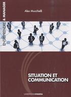 Couverture du livre « Situation et communication » de Alex Mucchielli aux éditions Ovadia