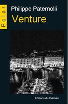 Couverture du livre « Venture » de Philippe Paternolli aux éditions Editions Du Caiman