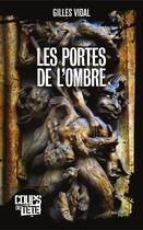 Couverture du livre « Les portes de l'ombre » de Gilles Vidal aux éditions Editions Coups De Tete