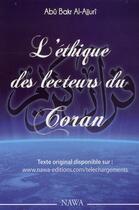 Couverture du livre « L'éthique des lecteurs du Coran » de Al-Ajurri aux éditions Nawa