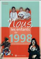 Couverture du livre « Nous, les enfants de : 1998 ; de la naissance à l'âge adulte » de Thomas Bizien et Maxime Bizien aux éditions Wartberg