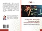 Couverture du livre « Ouarzazate, destination cinematographique internationale d'excellence » de Andam Said aux éditions Editions Universitaires Europeennes