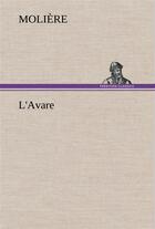 Couverture du livre « L'avare » de Moliere aux éditions Tredition