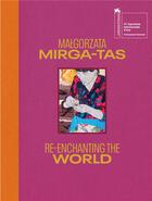 Couverture du livre « Re-enchanting the world » de Malgorzata Mirga-Tas aux éditions Archive Books