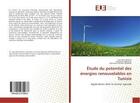 Couverture du livre « Étude du potentiel des énergies renouvelables en Tunisie » de Sana Ben Meriem aux éditions Editions Universitaires Europeennes