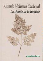 Couverture du livre « La chimie de la lumière ou la naissance du photogramme » de Antonio Molinero aux éditions Casimiro