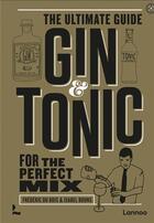 Couverture du livre « Gin & tonic the ultimate guide for the perfect mix the gold edition /anglais » de Du Bois Frederic/Boo aux éditions Lannoo