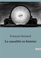 Couverture du livre « La causalité en histoire » de Francois Simiand aux éditions Shs Editions