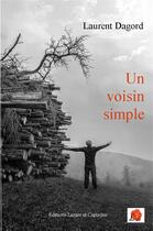 Couverture du livre « Un voisin simple » de Laurent Dagord aux éditions Lazare Et Capucine