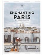 Couverture du livre « Enchanting paris : the hedonist''s guide » de Rocco Helene aux éditions Harper Collins Uk