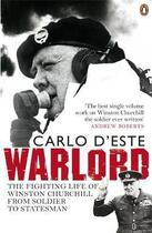 Couverture du livre « Warlord ; the fighting life of Winston Churchill from soldier to statesman » de Carlo D'Este aux éditions Adult Pbs