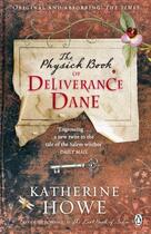 Couverture du livre « The Physick Book of Deliverance Dane » de Katherine Howe aux éditions Penguin Books Ltd Digital