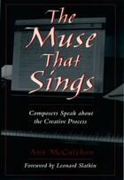 Couverture du livre « The Muse that Sings: Composers Speak about the Creative Process » de Mccutchan Ann aux éditions Oxford University Press Usa