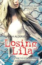 Couverture du livre « Losing Lila » de Alderson Sarah aux éditions Simon And Schuster Uk