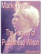 Couverture du livre « The Tragedy of Pudd'nhead Wilson » de Mark Twain aux éditions Ebookslib