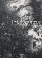 Couverture du livre « Ink dreams : selections from the fondation ink collection » de Susanna Ferrell aux éditions Dap Artbook