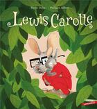 Couverture du livre « Lewis Carotte » de Pierre Delye et Philippe Jalbert aux éditions Gautier Languereau