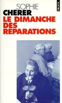 Couverture du livre « Le dimanche des réparations » de Cherer Sophie aux éditions Points