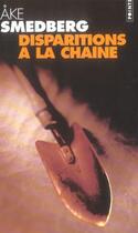 Couverture du livre « Disparitions à la chaîne » de Ake Smedberg aux éditions Points