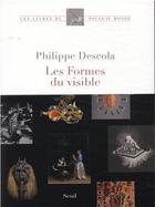Couverture du livre « Les formes du visible » de Philippe Descola aux éditions Seuil