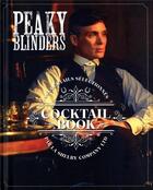Couverture du livre « Peaky Blinders ; cocktail book ; 40 cocktails sélectionnés par la Shelby Company Ltd » de Charly Deslandes et Sandrine Houdré-Grégoire aux éditions Larousse