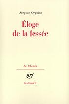 Couverture du livre « Eloge de la fessee » de Jacques Serguine aux éditions Gallimard