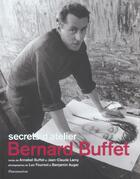 Couverture du livre « Bernard buffet - secrets d'atelier » de Buffet/Lamy/Auger aux éditions Flammarion