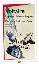 Couverture du livre « Lettres philosophiques - derniers ecrits sur dieu » de Voltaire aux éditions Flammarion