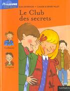 Couverture du livre « Le club des secrets » de Elsa Devernois et Denise Millet et Millet Claude aux éditions Nathan