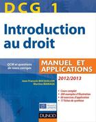 Couverture du livre « DCG 1 ; introduction au droit ; manuel et applications (édition 2012/2013) » de Jean-Francois Bocquillon et Martine Mariage aux éditions Dunod