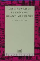 Couverture du livre « Les mauvaises pensees du grand meaulnes » de Alain Buisine aux éditions Puf