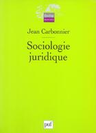 Couverture du livre « SOCIOLOGIE JURIDIQUE (2e édition) » de Jean Carbonnier aux éditions Puf