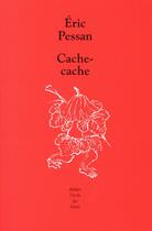 Couverture du livre « Cache-cache » de Pessan Eric aux éditions Ecole Des Loisirs