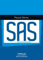 Couverture du livre « SAS ; société par actions simplifiée » de Pascal Denos aux éditions Eyrolles