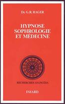 Couverture du livre « Hypnose, sophrologie et médecine » de Rager Guy Roland aux éditions Fayard