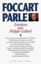 Couverture du livre « Foccart parle : Entretiens avec Philippe Gaillard » de Jacques Foccart aux éditions Fayard