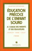 Couverture du livre « Education precoce de l'enfant sourd » de Morgon aux éditions Elsevier-masson