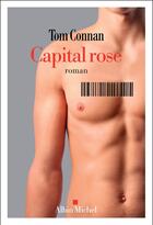 Couverture du livre « Capital rose » de Tom Connan aux éditions Albin Michel