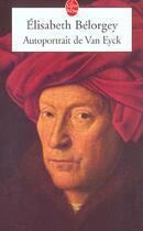 Couverture du livre « Autoportrait de van eyck » de Belorgey-E aux éditions Le Livre De Poche