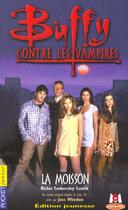Couverture du livre « Buffy contre les vampires T.1 ; la moisson » de Richie Tankersley-Cusick aux éditions Pocket Jeunesse