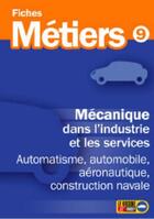 Couverture du livre « Mécanique dans l'industrie et les services ; automatisme, automobile, aéronautique, construction navale » de  aux éditions Onisep
