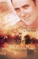 Couverture du livre « L'héritier » de Carrie Alexander aux éditions Harlequin