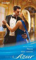 Couverture du livre « Noces sous contrat » de Nicola Marsh aux éditions Harlequin