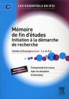 Couverture du livre « Initiation à la démarche de recherche ; le mémoire de fin d'études ; UE 3.4 » de Genevieve Roberton aux éditions Elsevier-masson