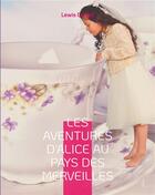 Couverture du livre « Les aventures d'Alice au pays des merveilles » de Lewis Carroll aux éditions Books On Demand