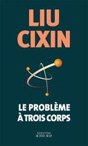 Couverture du livre « Le problème à trois corps Tome 1 » de Liu Cixin aux éditions Actes Sud