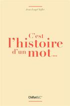 Couverture du livre « C'est l'histoire d'un mot » de Jean-Loup Chiflet aux éditions Chiflet