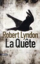 Couverture du livre « La quête » de Robert Lyndon aux éditions Sonatine