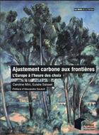 Couverture du livre « Ajustement carbone aux frontières » de Caroline Mini et Eulalie Saisset aux éditions Presses De L'ecole Des Mines